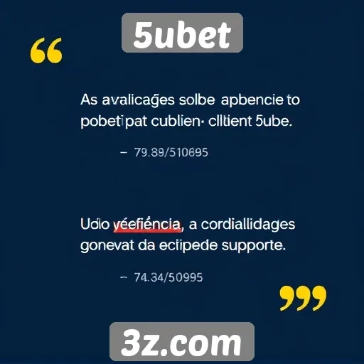 Avaliações positivas sobre atendimento ao cliente no 5ubet