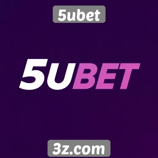Principais vantagens do 5ubet em comparação a concorrentes